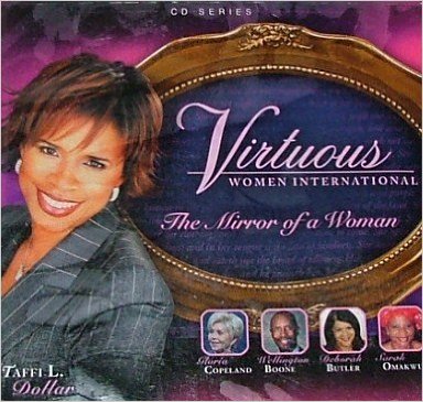 2005 Virtuous Women International Conference: The Mirror Of A Woman (6 DVDs) - Taffi L Dollar